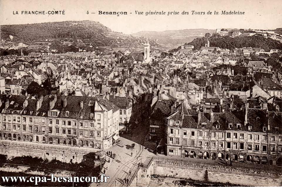 LA FRANCHE-COMTÉ 4 - Besançon - Vue générale prise des Tours de la Madeleine